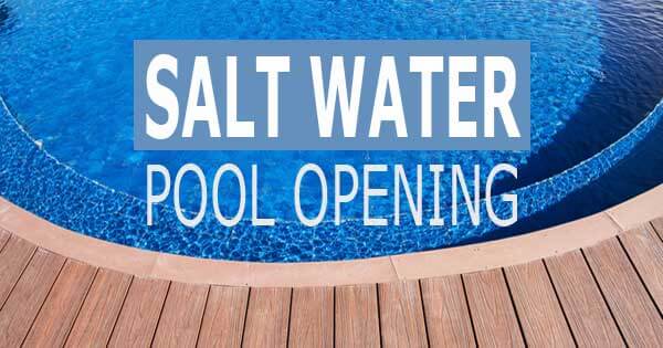 salt water pool opening