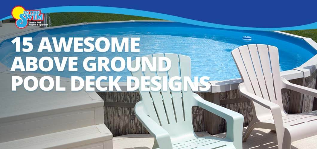 15 Awesome Above Ground Pool Deck Designs