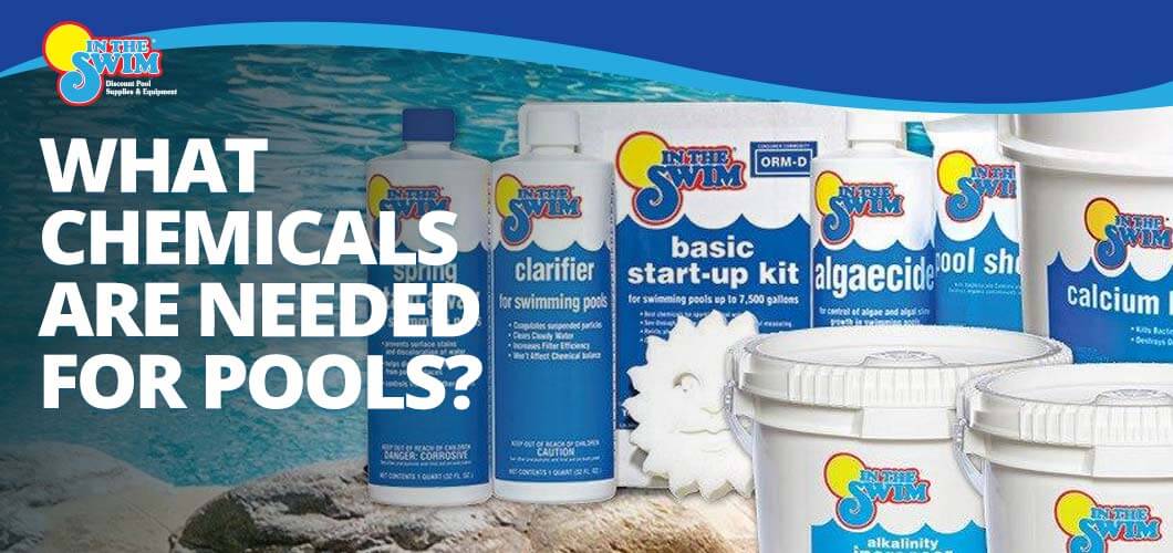 What Chemicals Are Needed for Pools? InTheSwim Pool Blog